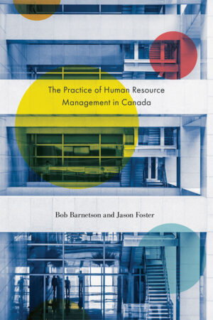 Book cover: The Practice of Human Resource Management in Canada, by Bob Barnetson and Jason Foster.